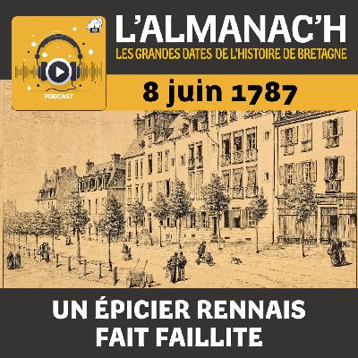8 juin 1787 – Un épicier rennais fait faillite