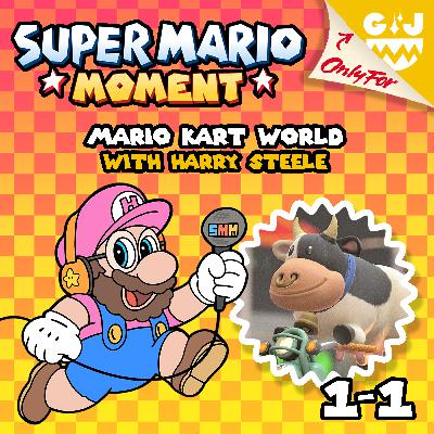 1-1 Mario Kart World (with Harry Steele) 1-1 Mario Kart World (with Harry Steele)