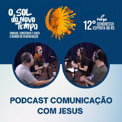 Podcast Comunicação com Jesus