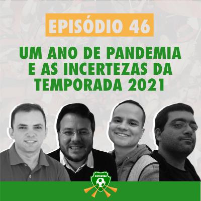 Cornetas #46 - Um ano de pandemia e as incertezas da temporada 2021