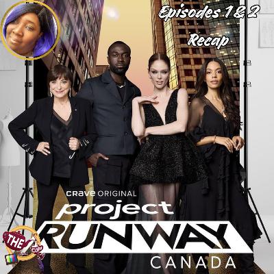 Project Runway Canada Episode 1 & 2 Recap! | The CUP TV 🍵 Project Runway Canada Episode 1 & 2 Recap! | The CUP TV 🍵