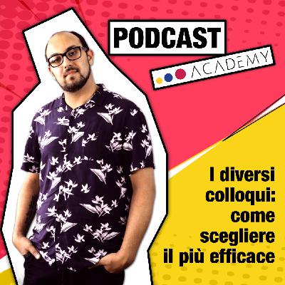 I diversi colloqui: come scegliere il più efficace I diversi colloqui: come scegliere il più efficace