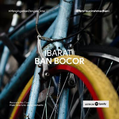 Ibarat Ban Bocor
