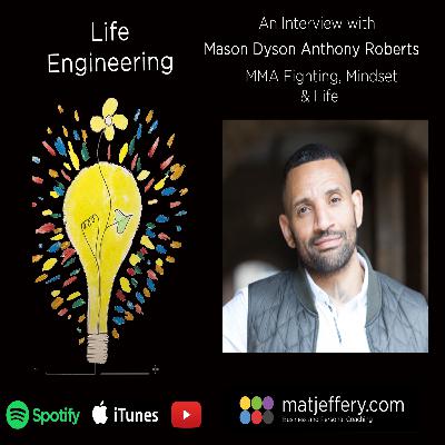 #005 – Mason Anthony Dyson Roberts - MMA - Mindset & Fear