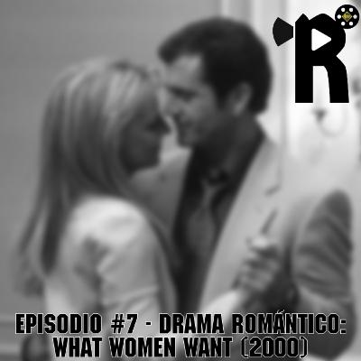 Drama Romántico: What Women Want (2000) – Episodio #7 – Realidad de Película – Horror Hazard