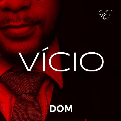 DOM #39 - VÍCIO | Áudio Erótico | @EscritaEscarlate DOM #39 - VÍCIO | Áudio Erótico | @EscritaEscarlate