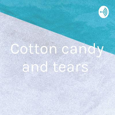 Cotton candy and tears  (Trailer)