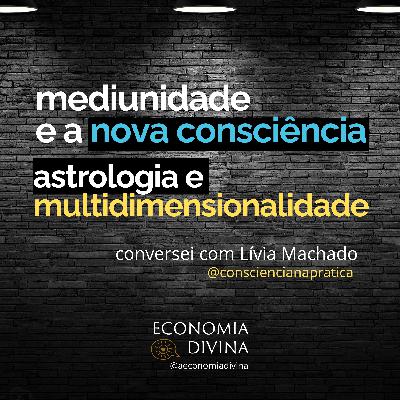 Canalizando a nova consciência: entre o mundo visível e os mundos sutis