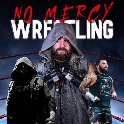 Ep. 53 - 'We Are No Mercy', with No Mercy Wrestling's owner/promoter & wrestler, 'The Bastard Son' Chris Bevan