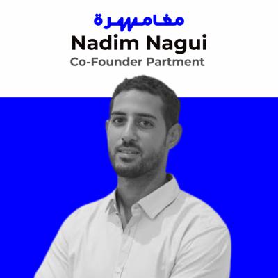 #013 Nadim Nagui: Disrupting the Real Estate Market #013 Nadim Nagui: Disrupting the Real Estate Market