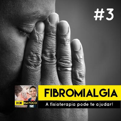 FIBROMIALGIA: A Fisioterapia pode te ajudar!