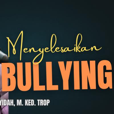 Menyelesaikan Bullying