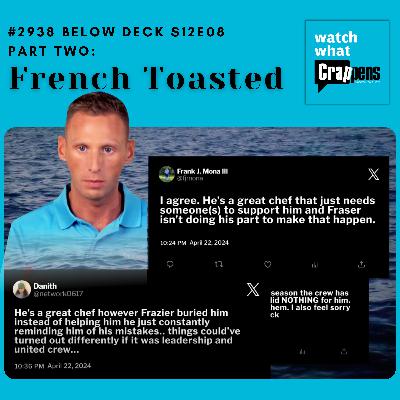 #2938 Below Deck S12E08 Part 2: French Toasted