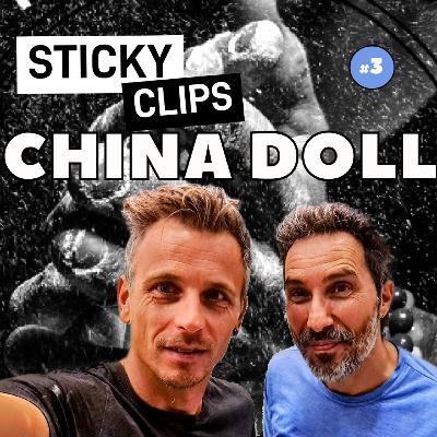 EP58. Sticky Clips #3 : China Doll EP58. Sticky Clips #3 : China Doll