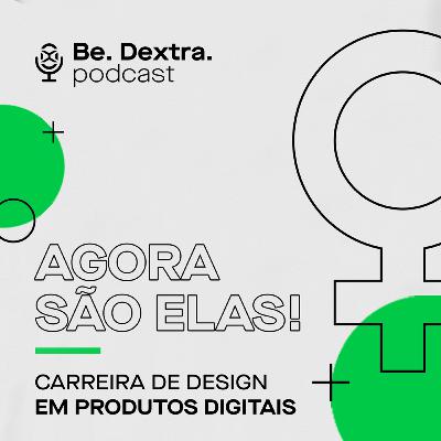 Agora São Elas | Carreiras em Produtos Digitais