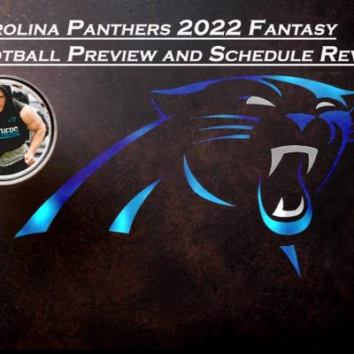 Carolina Panthers 2022 Fantasy Football Preview #32N32
