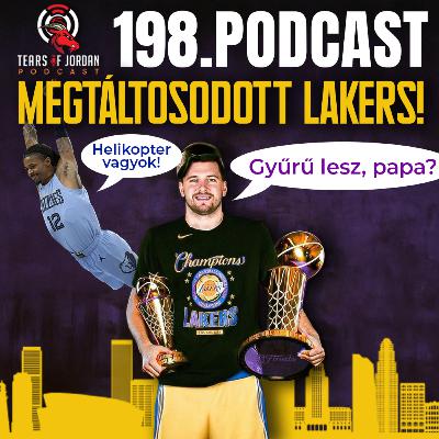 #198 Tears of Jordan – Megtáltosodott a Lakers?? Gyűrű lesz, papa?