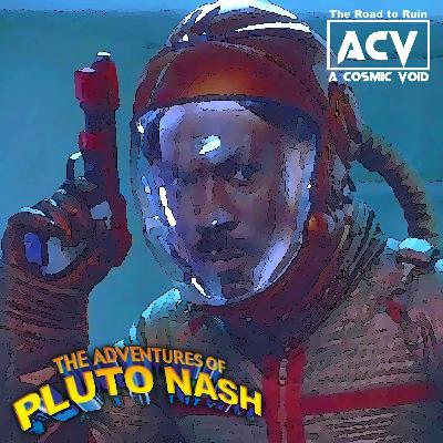 The Road To Ruin: The Adventures of Pluto Nash (2002) The Road To Ruin: The Adventures of Pluto Nash (2002)