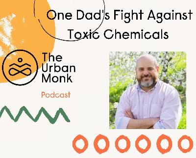 From Toxic Babies to Clean Homes: How One Dad's Chemical Crisis Sparked a Non-Toxic Revolution