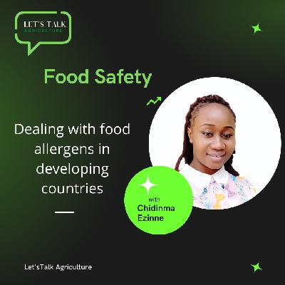Dealing with Food Allergens in developing countries with Chidinma Ezinne Ochulor