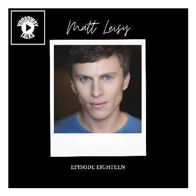 Episode Eighteen - Phantom & Touring with Matt Leisy丨​​​Broadway Talks
