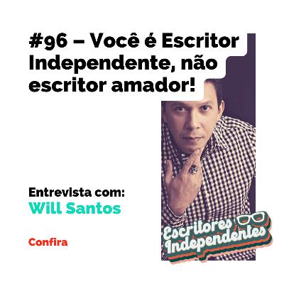 # 96 - Você é um autor independente, não um autor amador - Escritores Independentes # 96 - Você é um autor independente, não um autor amador - Escritores Independentes