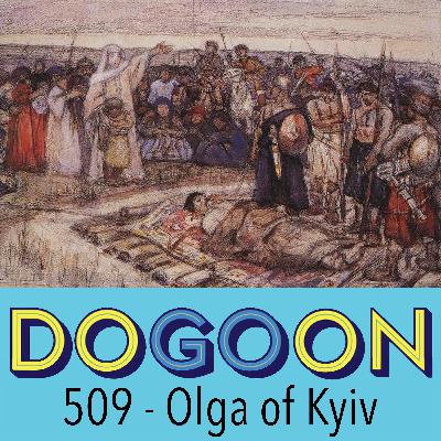 509 - Olga of Kyiv's Bloody Revenge Tour