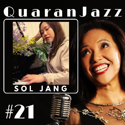 QuaranJazz episode #21 - Interview with Sol Jang