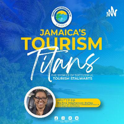 Jamaica's Tourism Titans | Episode 26 | Gloria Palomino