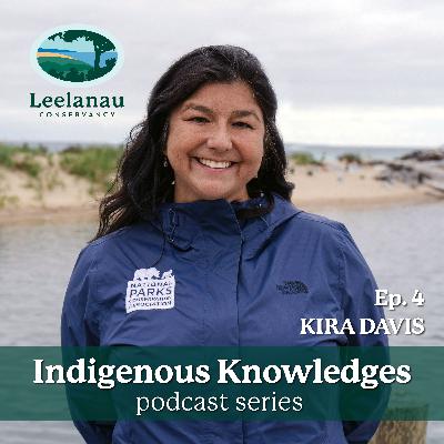 Episode 4: Bridging Worlds: Integrating Traditional Ecological Knowledge and Western Science with Kira Davis