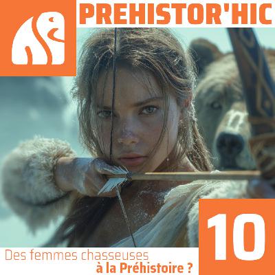 Des femmes chasseuses à la Préhistoire ?