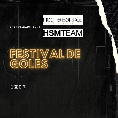 1x07 Festival de goles 1x07 Festival de goles