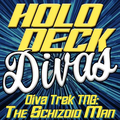 Diva Trek TNG - The Schizoid Man