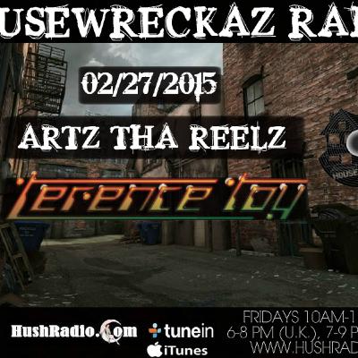 HouseWreckaz Radio #132 w/ Artz Tha Reelz & Terence Toy