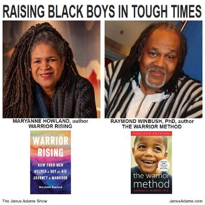 RAISING BLACK BOYS IN TOUGH TIMES: MaryAnne Howland and Raymond Winbush, PhD