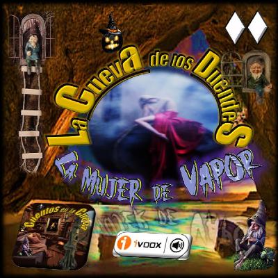 Cuentos en La Cueva - La Mujer de Vapor - nº 28