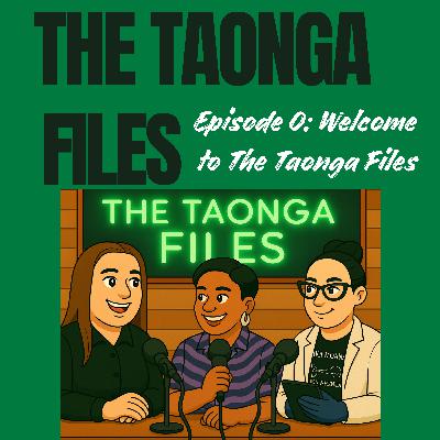 #0 - Welcome to The Taonga Files