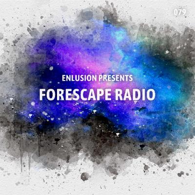 Forescape Radio #079