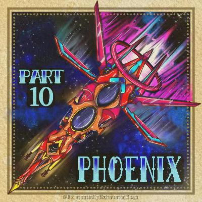 Welcome to the Horizon Part 10: Phoenix