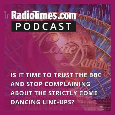 Is it time to trust the BBC and stop complaining about the Strictly Come Dancing line-ups? Is it time to trust the BBC and stop complaining about the Strictly Come Dancing line-ups?