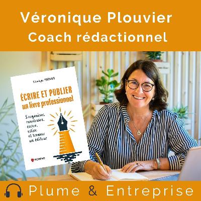 # 54 écrire un livre professionnel avec Véronique Plouvier