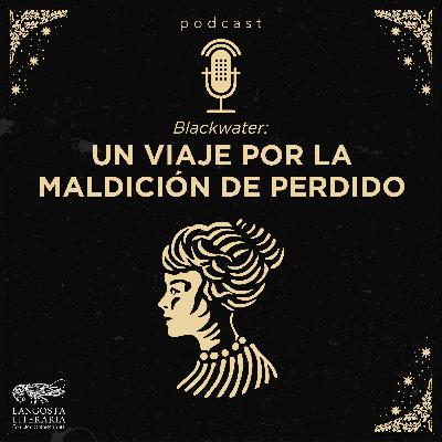 Blackwater: Un viaje por la maldición de perdido.