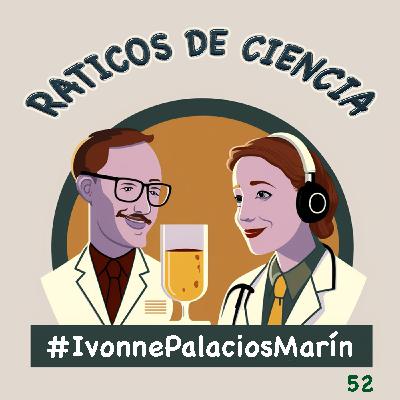 [52] LA GRASA GUARDA MEMORIA #IvonnePalaciosMarín