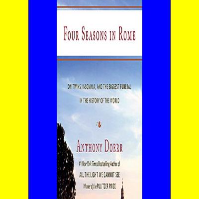 READDOWNLOAD@# Four Seasons in Rome On Twins Insomnia and the Biggest Funeral in the History of the World {mobiePub}