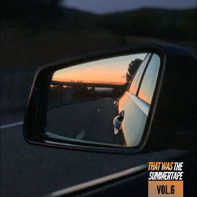 That was the • S u m m e r T A P E • vol6