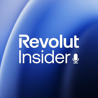 Ep. 40 Ten years of Revolut: the mindset behind the momentum
