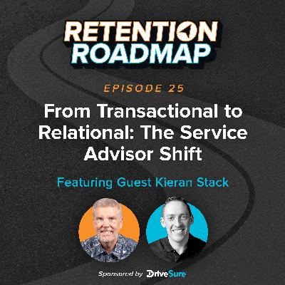 From Transactional to Relational: The Service Advisor Shift From Transactional to Relational: The Service Advisor Shift