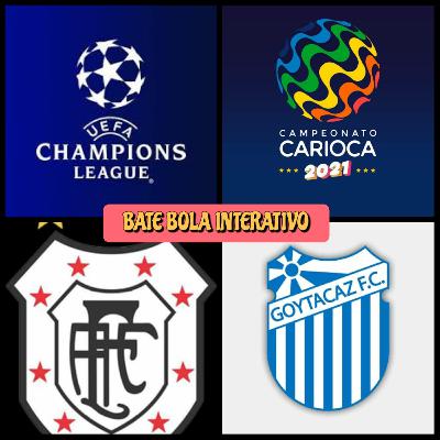 Quartas de final da Champions, Carioca e Futebol Campista