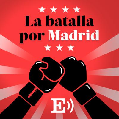 Ep. 12: Así ganó Ayuso