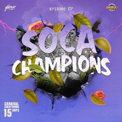 2026 SOCA MIX SERIES - SOCA CHAMPIONS EP.07